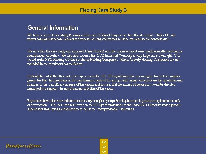 Flexing Case Study B General Information We have looked at case study B, using