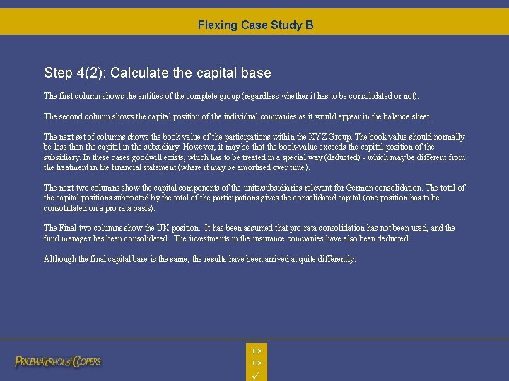 Flexing Case Study B Step 4(2): Calculate the capital base The first column shows