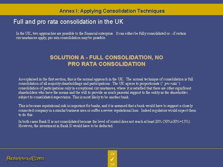 Annex I: Applying Consolidation Techniques Full and pro rata consolidation in the UK In