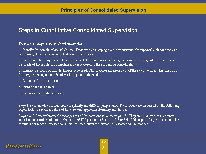 Principles of Consolidated Supervision Steps in Quantitative Consolidated Supervision There are six steps in