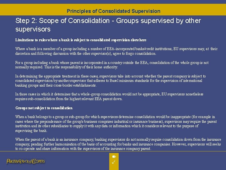 Principles of Consolidated Supervision Step 2: Scope of Consolidation - Groups supervised by other