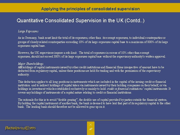 Applying the principles of consolidated supervision Quantitative Consolidated Supervision in the UK (Contd. .