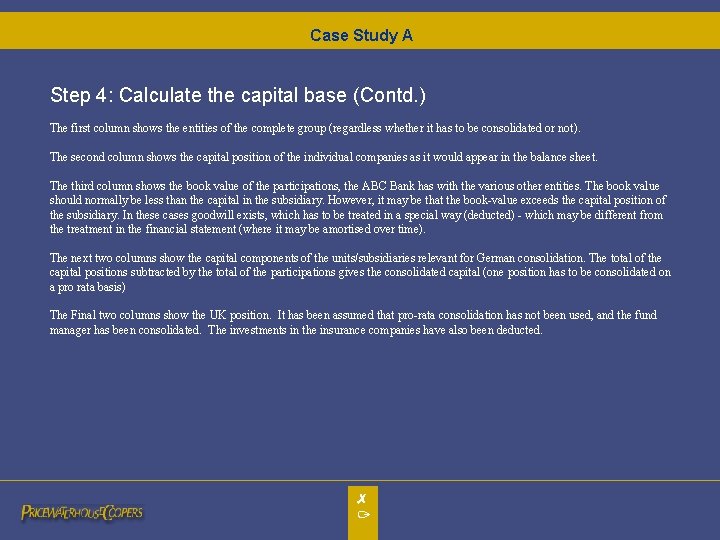 Case Study A Step 4: Calculate the capital base (Contd. ) The first column