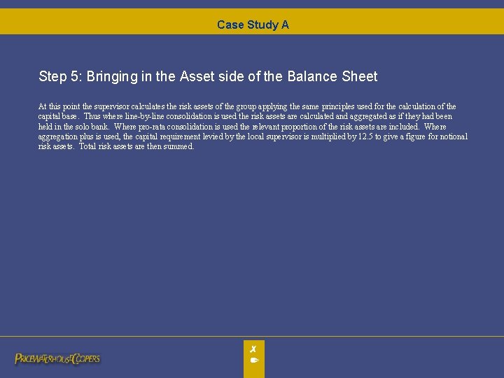 Case Study A Step 5: Bringing in the Asset side of the Balance Sheet