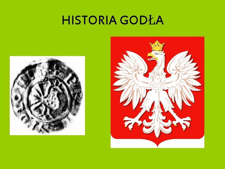 HISTORIA GODŁA 