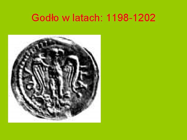 Godło w latach: 1198 -1202 