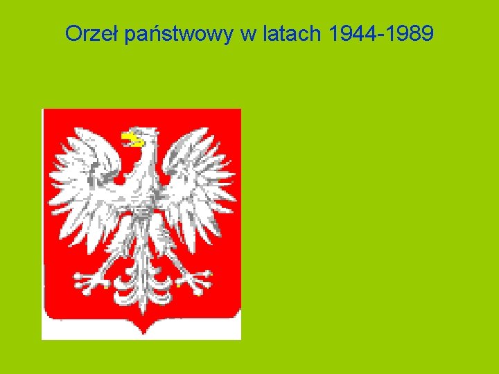 Orzeł państwowy w latach 1944 -1989 