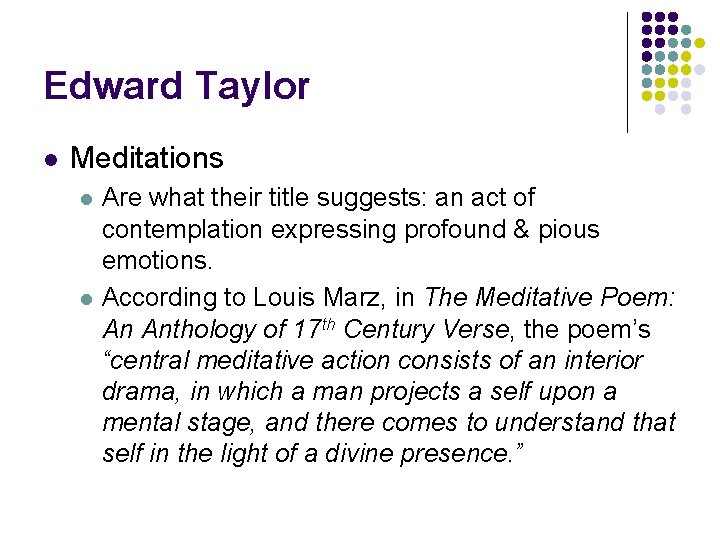 Edward Taylor l Meditations l l Are what their title suggests: an act of