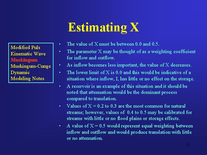 Estimating X Modified Puls Kinematic Wave Muskingum-Cunge Dynamic Modeling Notes • • The value