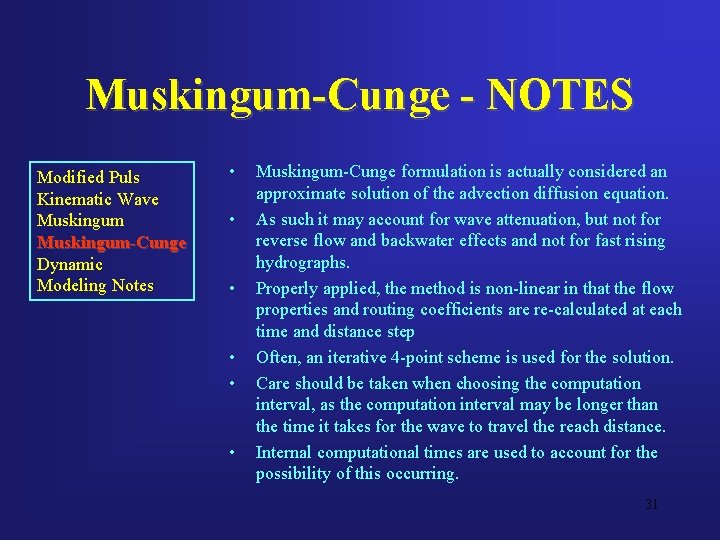 Muskingum-Cunge - NOTES Modified Puls Kinematic Wave Muskingum-Cunge Dynamic Modeling Notes • • •