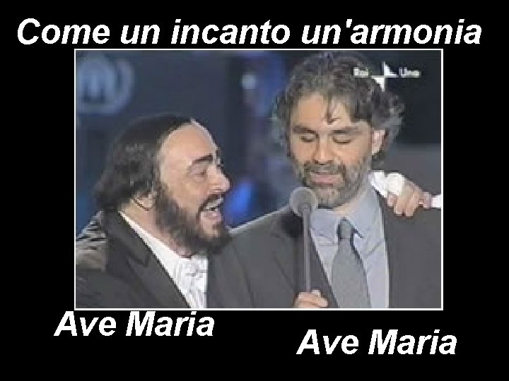 Come un incanto un'armonia Ave Maria 