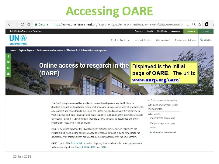 Accessing OARE Displayed is the initial page of OARE. The url is www. unep.