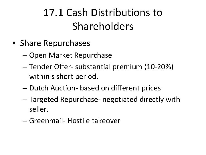 17. 1 Cash Distributions to Shareholders • Share Repurchases – Open Market Repurchase –