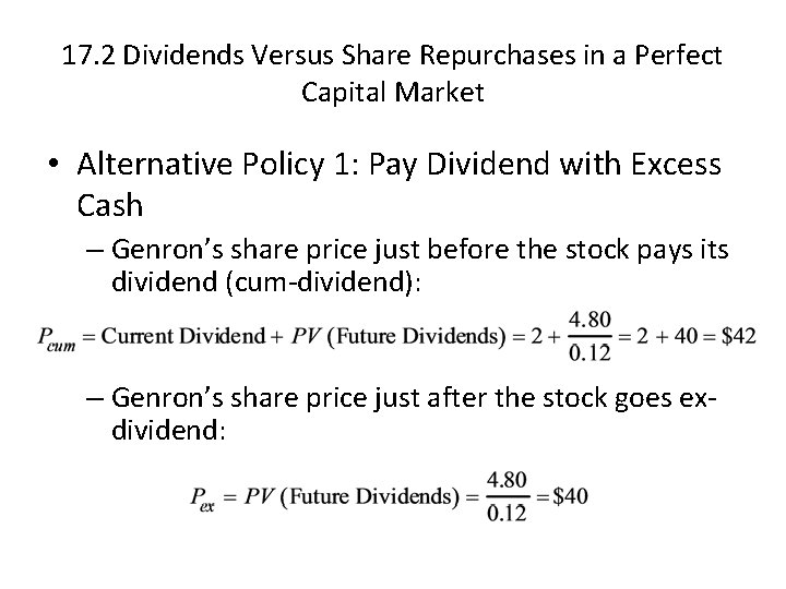 17. 2 Dividends Versus Share Repurchases in a Perfect Capital Market • Alternative Policy