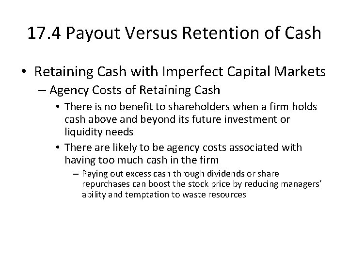 17. 4 Payout Versus Retention of Cash • Retaining Cash with Imperfect Capital Markets