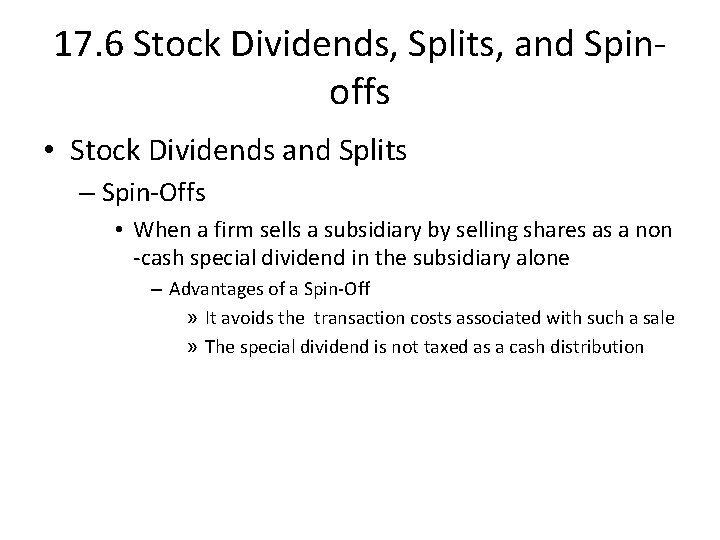 17. 6 Stock Dividends, Splits, and Spinoffs • Stock Dividends and Splits – Spin-Offs