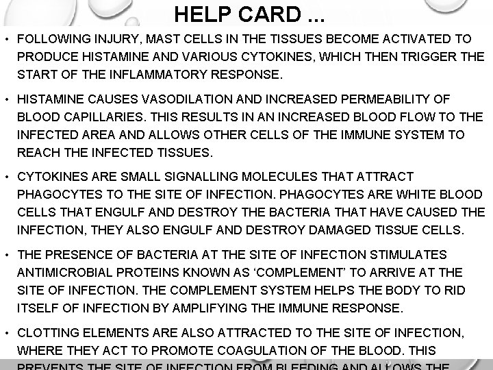 HELP CARD. . . • FOLLOWING INJURY, MAST CELLS IN THE TISSUES BECOME ACTIVATED