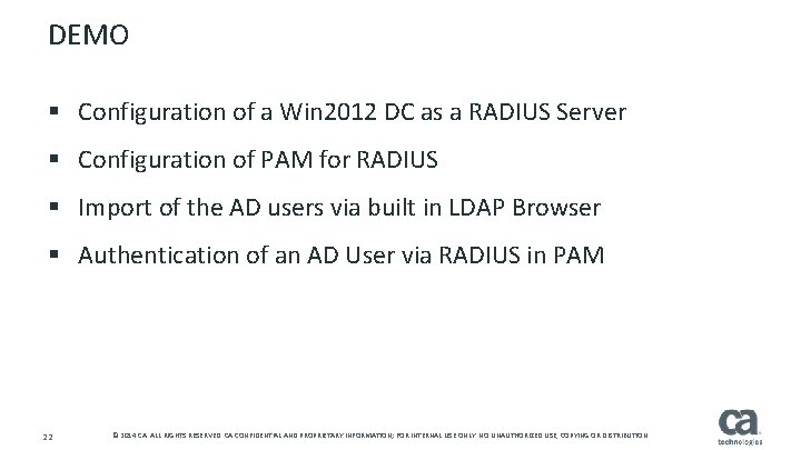 DEMO § Configuration of a Win 2012 DC as a RADIUS Server § Configuration