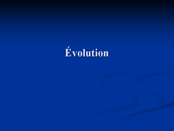 Évolution 