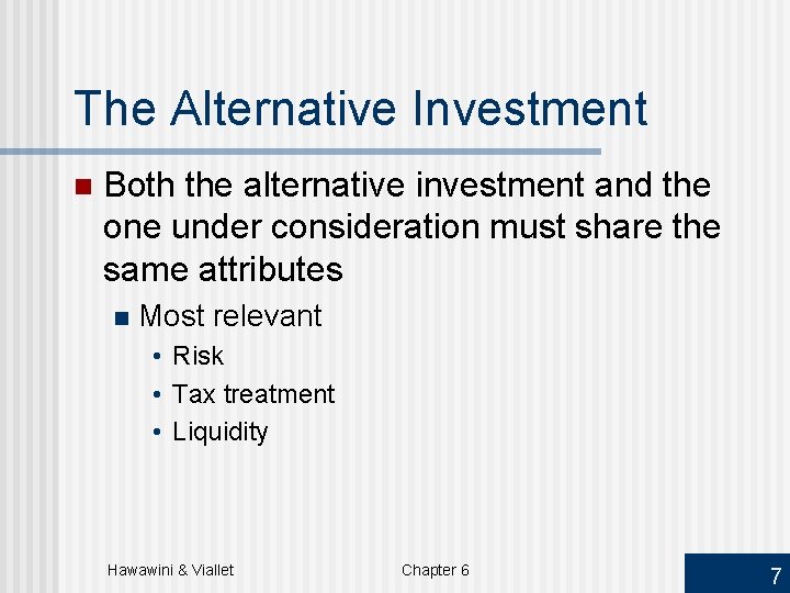 Chapter 6 USING THE NET PRESENT VALUE RULE