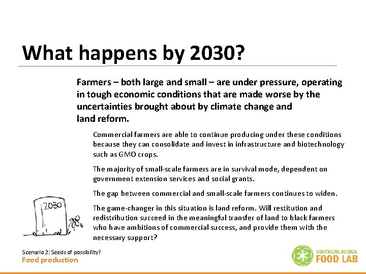 What happens by 2030? Farmers – both large and small – are under pressure,