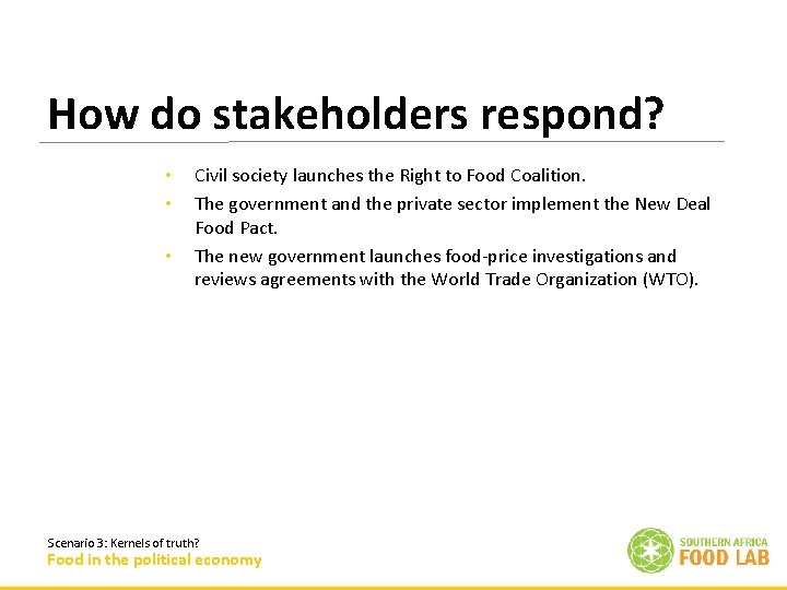 How do stakeholders respond? • • • Civil society launches the Right to Food