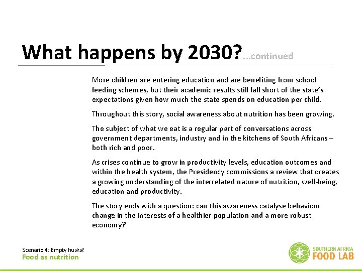 What happens by 2030? . . . continued More children are entering education and