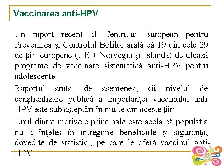 Vaccinarea anti-HPV Un raport recent al Centrului European pentru Prevenirea şi Controlul Bolilor arată