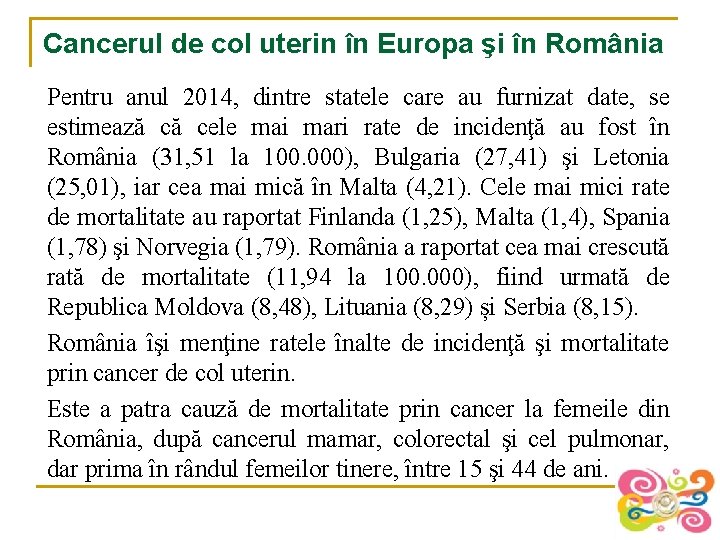 Cancerul de col uterin în Europa şi în România Pentru anul 2014, dintre statele