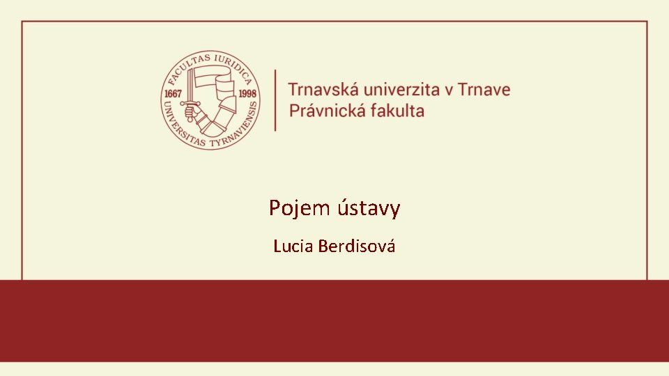 Pojem ústavy Lucia Berdisová 