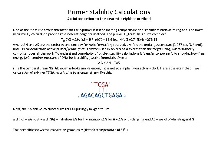 Primer Stability Calculations An introduction to the nearest neighbor method One of the most