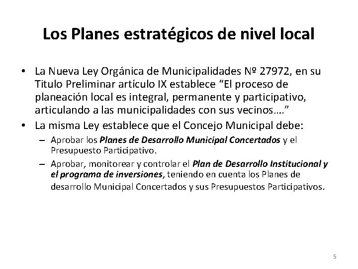 Los Planes estratégicos de nivel local • La Nueva Ley Orgánica de Municipalidades Nº