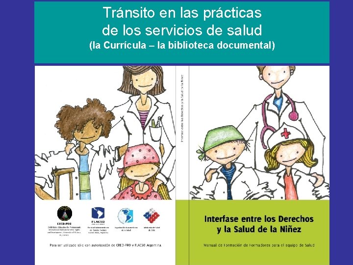 Tránsito en las prácticas de los servicios de salud (la Currícula – la biblioteca