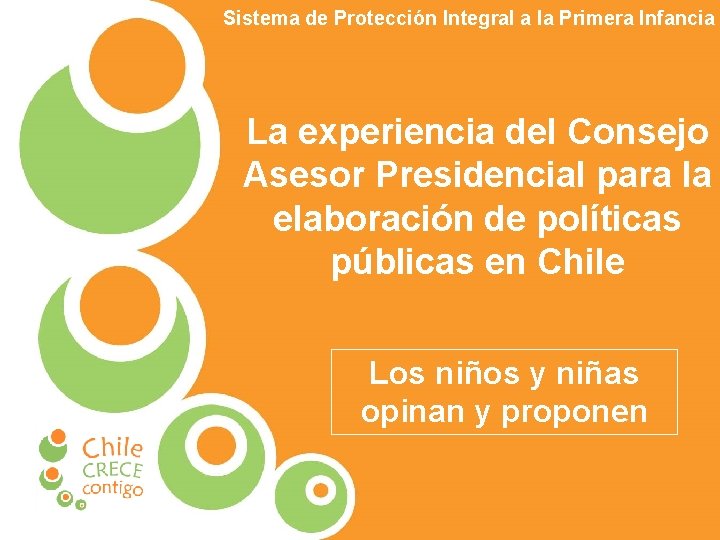 Sistema de Protección Integral a la Primera Infancia La experiencia del Consejo Asesor Presidencial