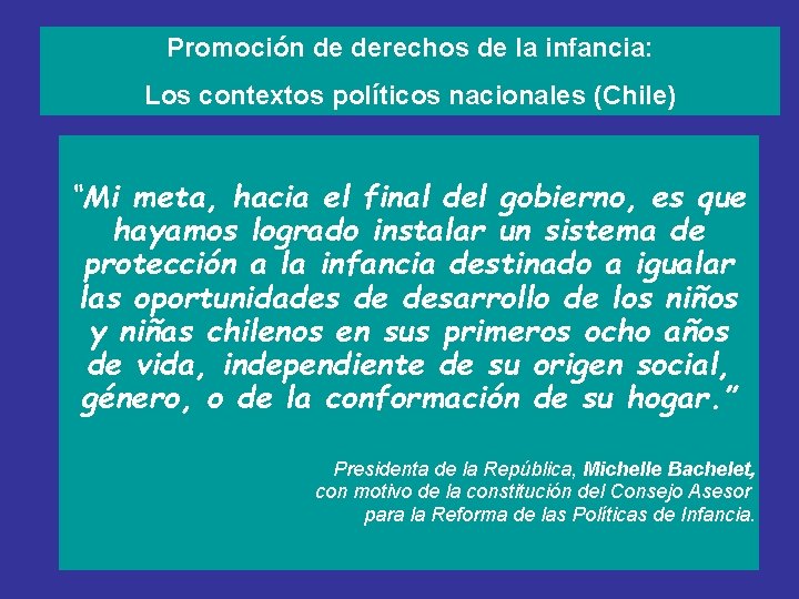 Promoción de derechos de la infancia: Los contextos políticos nacionales (Chile) “Mi meta, hacia