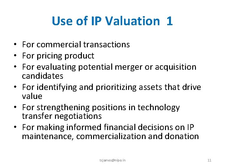 Use of IP Valuation 1 • For commercial transactions • For pricing product •