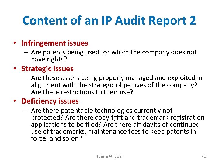 Content of an IP Audit Report 2 • Infringement issues – Are patents being