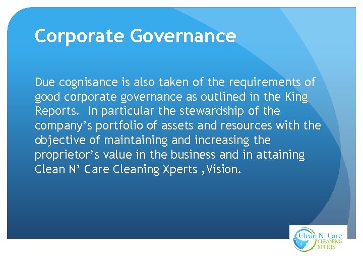 Corporate Governance Due cognisance is also taken of the requirements of good corporate governance