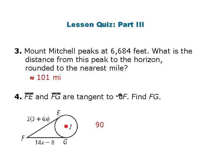 Lesson Quiz: Part III 3. Mount Mitchell peaks at 6, 684 feet. What is