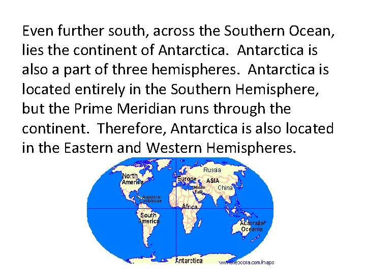 Even further south, across the Southern Ocean, lies the continent of Antarctica is also Even further south, across the Southern Ocean, lies the continent of Antarctica is also