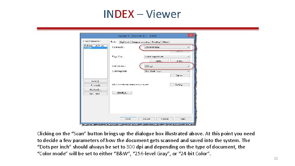 INDEX – Viewer Clicking on the “Scan” button brings up the dialogue box illustrated