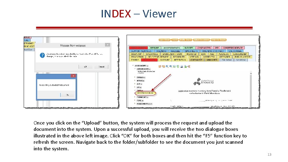 INDEX – Viewer Once you click on the “Upload” button, the system will process