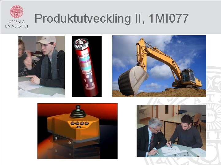 Produktutveckling II, 1 MI 077 