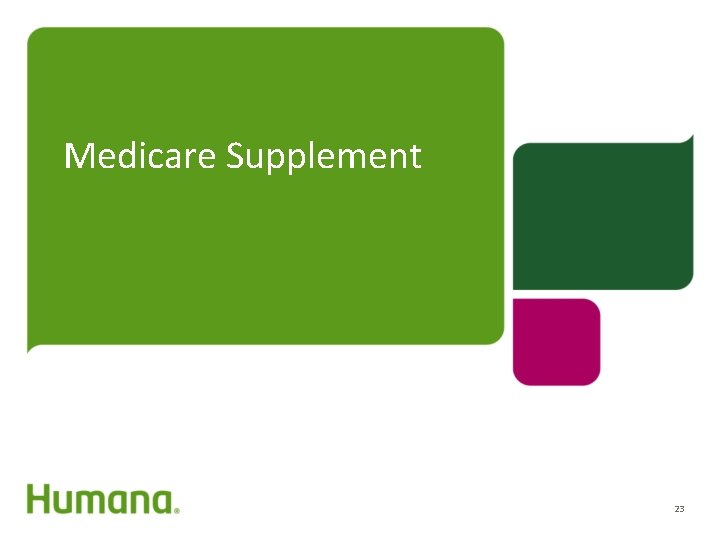 Medicare Supplement 23 Medicare Supplement 23