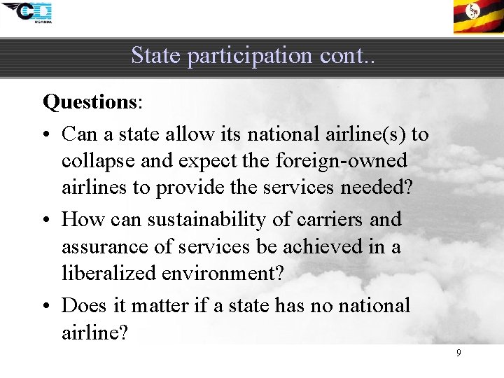 State participation cont. . Questions: • Can a state allow its national airline(s) to