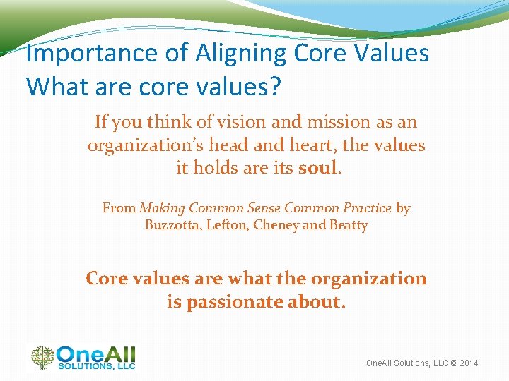 Importance of Aligning Core Values What are core values? If you think of vision