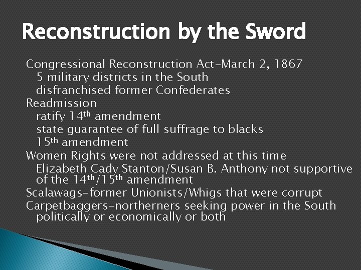 Reconstruction by the Sword Congressional Reconstruction Act-March 2, 1867 5 military districts in the