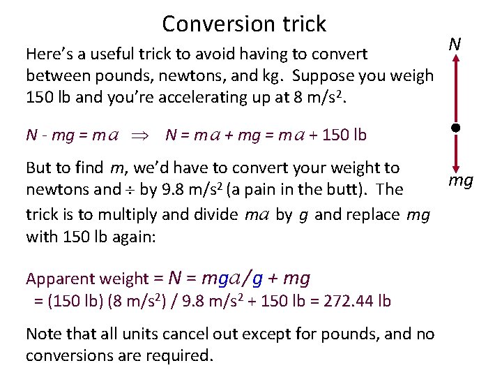 Rocket: Conversion trick Here’s a useful trick to avoid having to convert between pounds,
