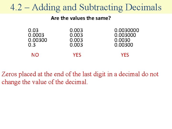 4. 2 – Adding and Subtracting Decimals Are the values the same? 0. 03