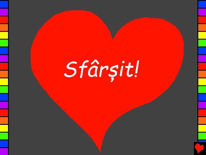 Sfârșit! 